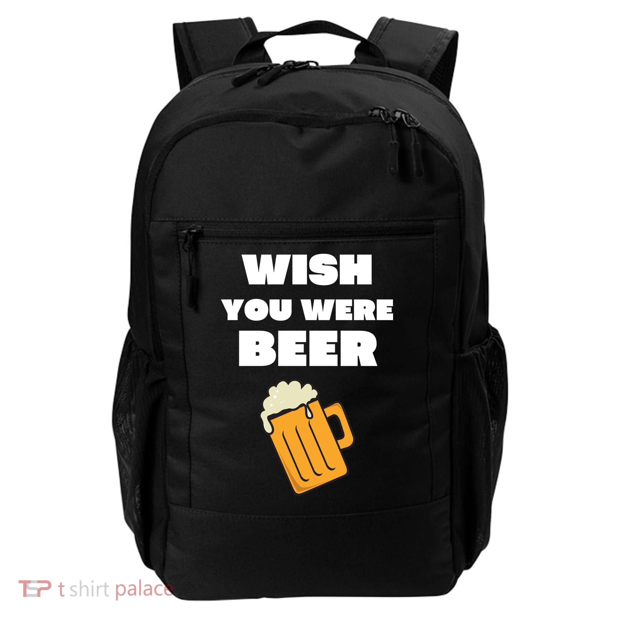 Funny Wish You Were Beer Backpack