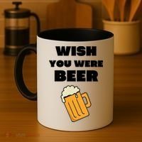 Funny Wish You Were Beer Coffee Mug thumb 4