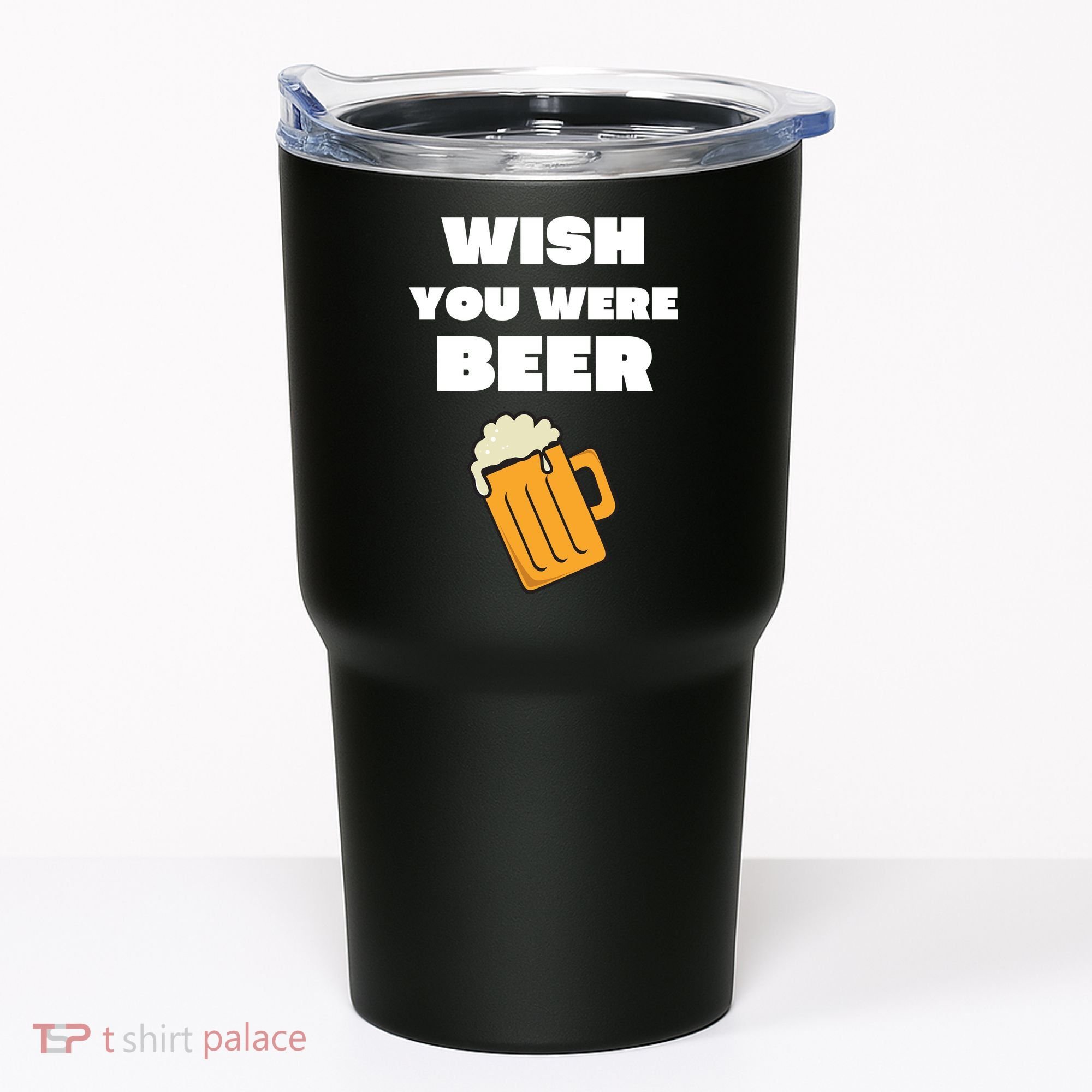 Funny Wish You Were Beer Tumbler