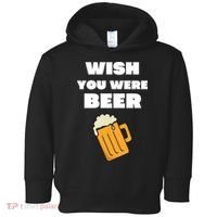 Funny Wish You Were Beer Toddler Hoodie thumb 0