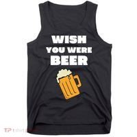 Funny Wish You Were Beer Tank Top thumb 0