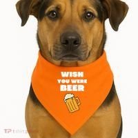 Funny Wish You Were Beer USA-Made Doggie Bandana thumb 1