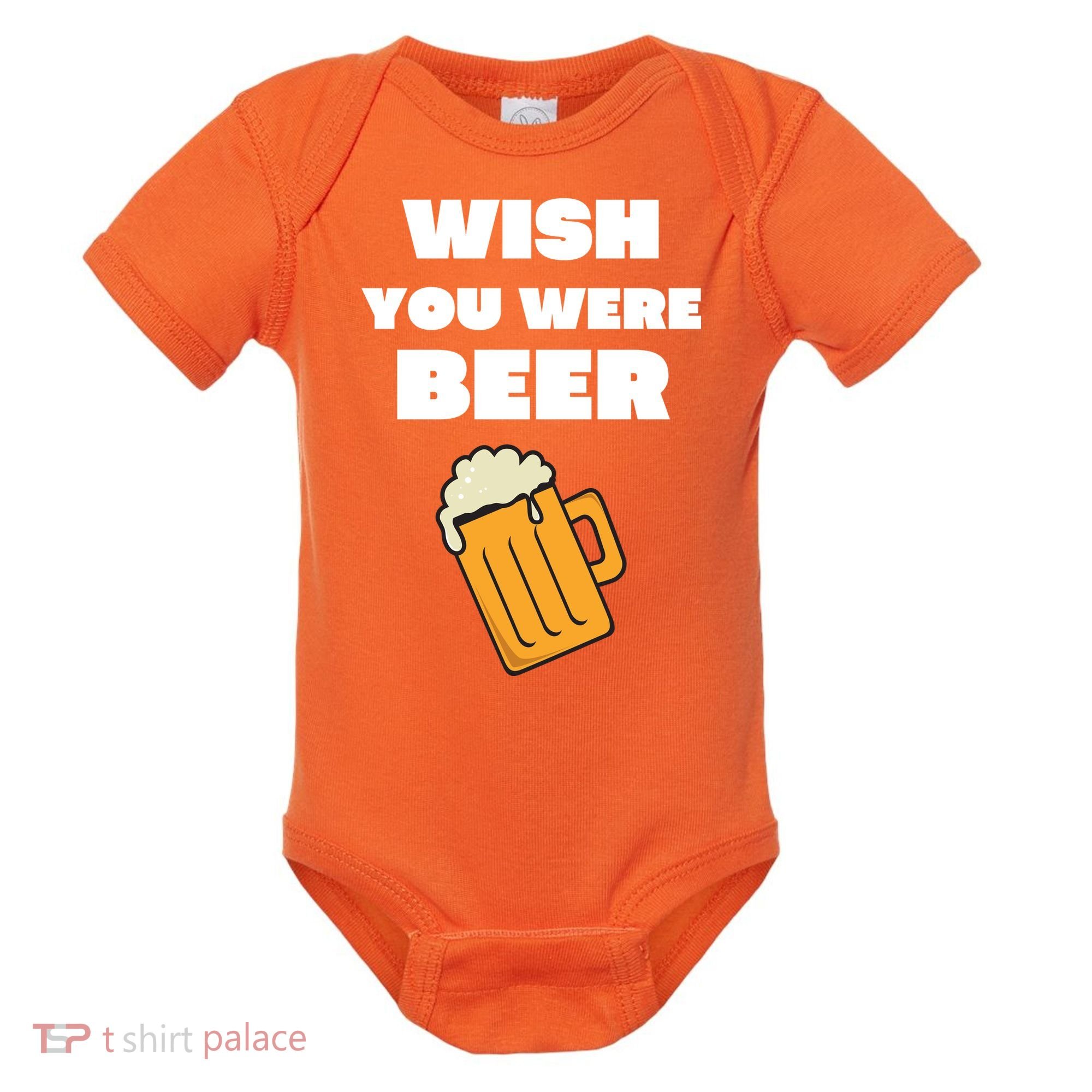 Funny Wish You Were Beer Baby Bodysuit