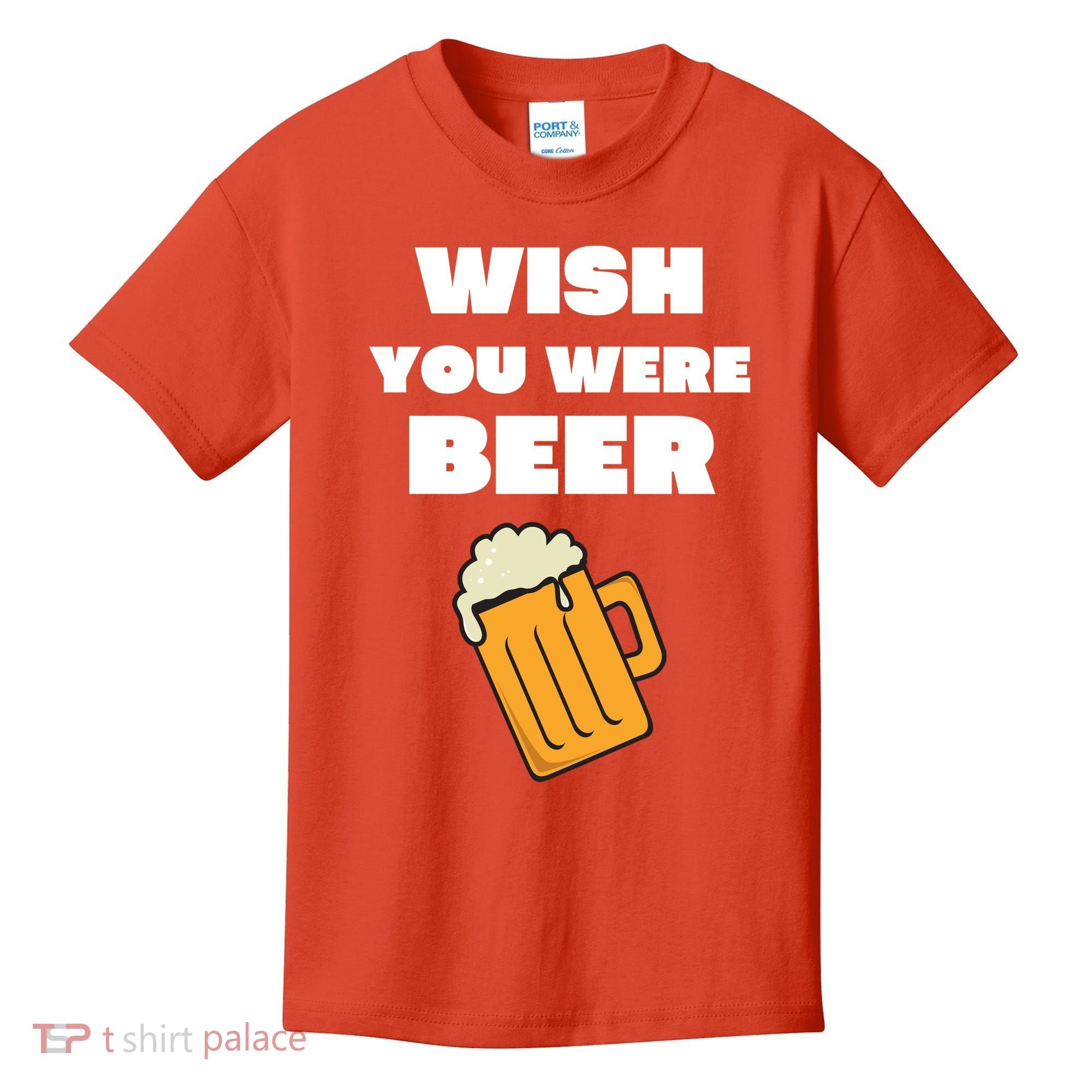 Funny Wish You Were Beer Kids T-Shirt