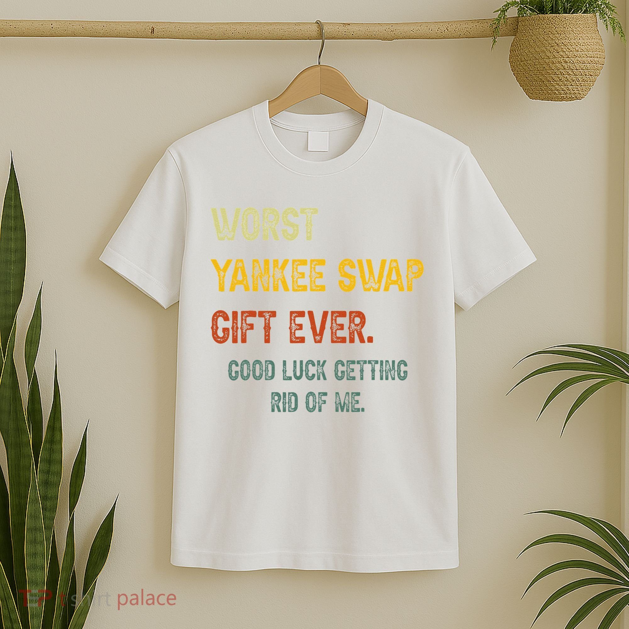 Funny Worst Yankee Swap Gift Ever Vintage Quotes T-Shirt