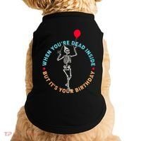 Funny When You're Dead Inside But It's Your Birthday Skeleton Doggie Tank thumb 0