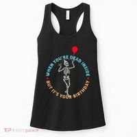 Funny When You're Dead Inside But It's Your Birthday Skeleton Women's Tank Top thumb 0
