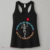 Funny When You're Dead Inside But It's Your Birthday Skeleton Women's Tank Top thumb 3