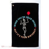 Funny When You're Dead Inside But It's Your Birthday Skeleton Golf Towel thumb 0
