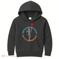 Funny When You're Dead Inside But It's Your Birthday Skeleton Kids Hoodie thumb 0