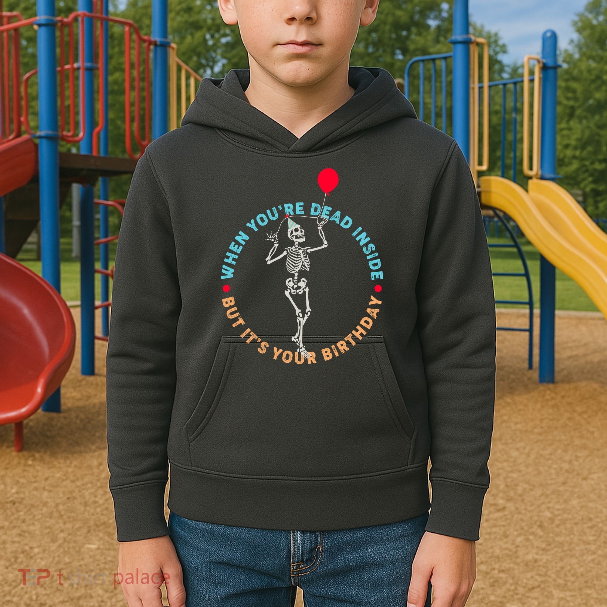 Funny When You're Dead Inside But It's Your Birthday Skeleton Kids Hoodie