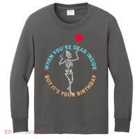 Funny When You're Dead Inside But It's Your Birthday Skeleton Kids Long Sleeve Shirt thumb 0