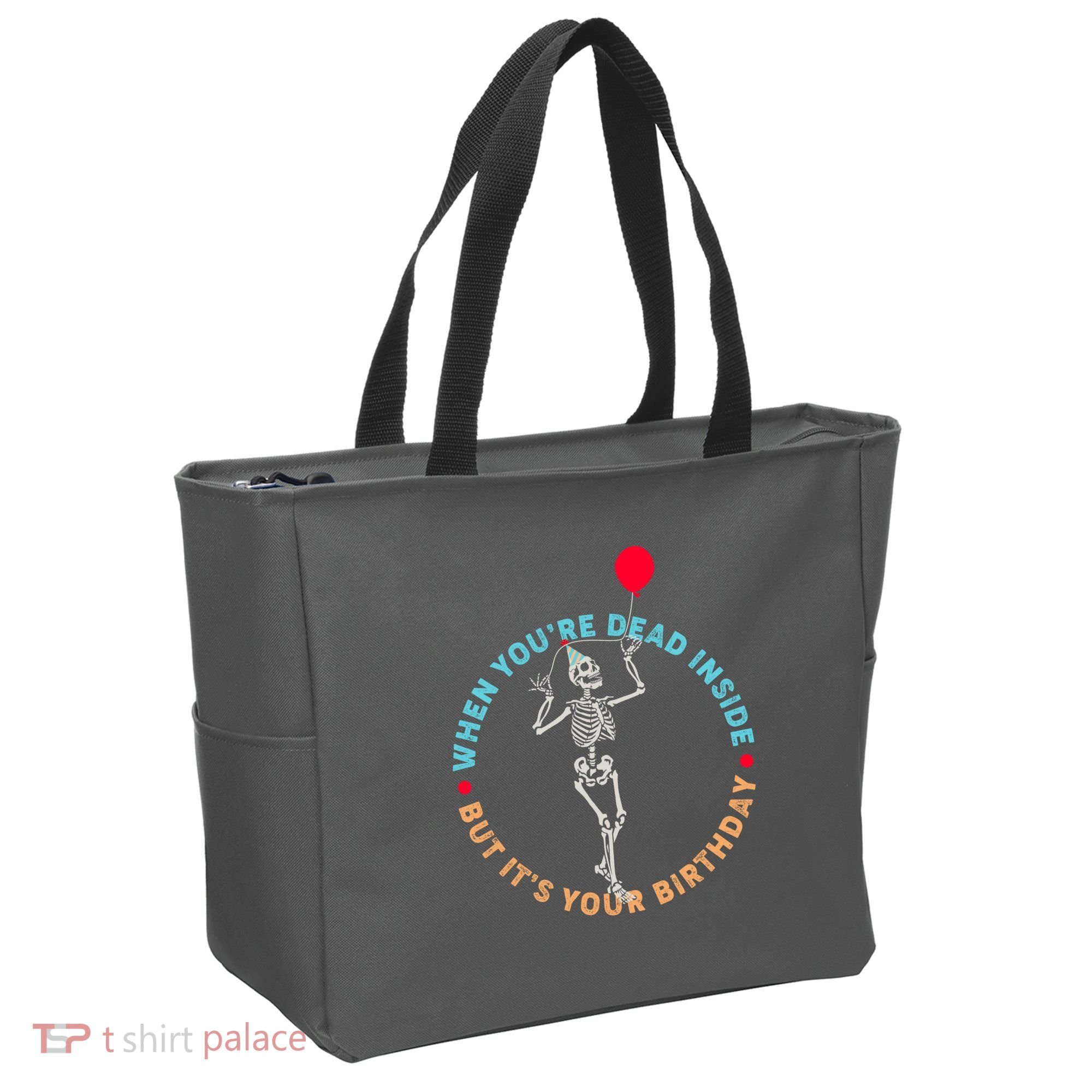 Funny When You're Dead Inside But It's Your Birthday Skeleton Tote Bag