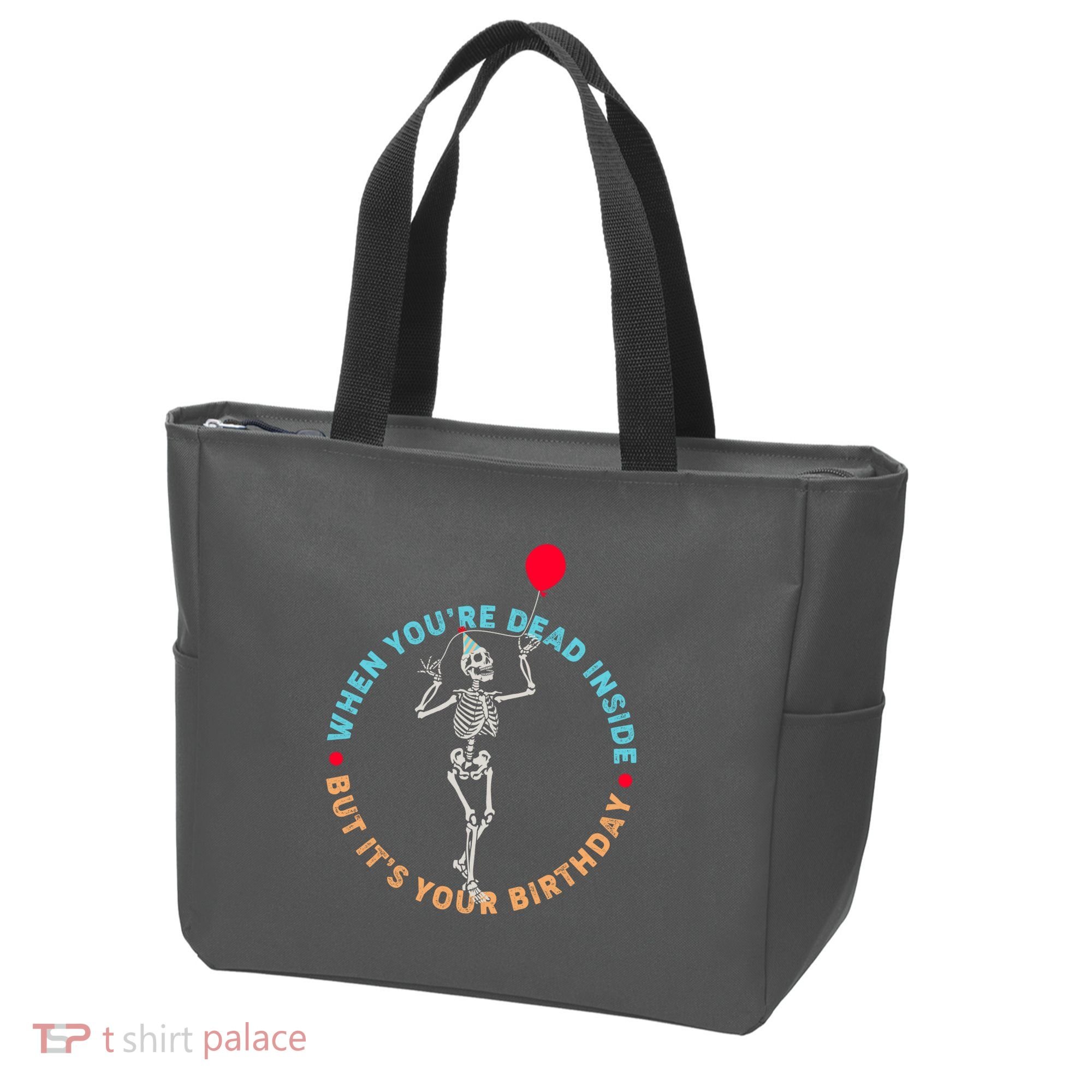 Funny When You're Dead Inside But It's Your Birthday Skeleton Tote Bag