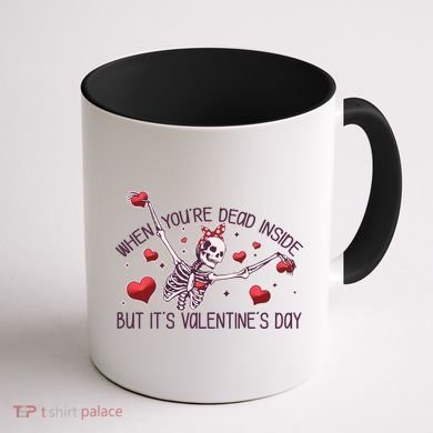 Funny When You're Dead Inside But It's Valentine's Day Heart Skeleton Coffee Mug back