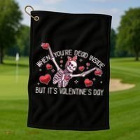 Funny When You're Dead Inside But It's Valentine's Day Heart Skeleton Golf Towel thumb 1
