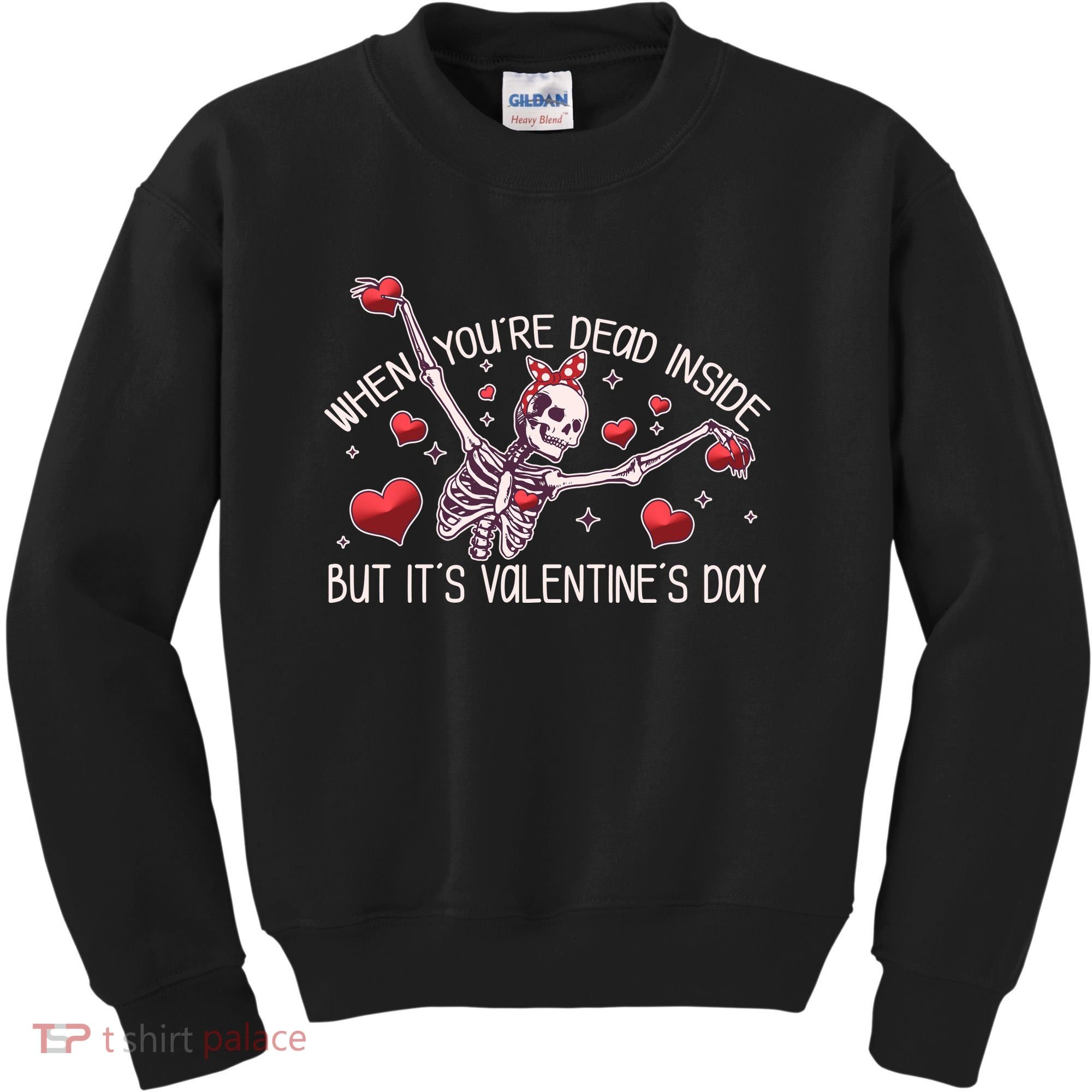 Funny When You're Dead Inside But It's Valentine's Day Heart Skeleton Kids Sweatshirt