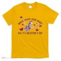 Funny When You're Dead Inside But It's Valentine's Day Heart Skeleton T-Shirt thumb 0