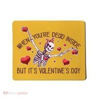 Funny When You're Dead Inside But It's Valentine's Day Heart Skeleton Mousepad thumb 0