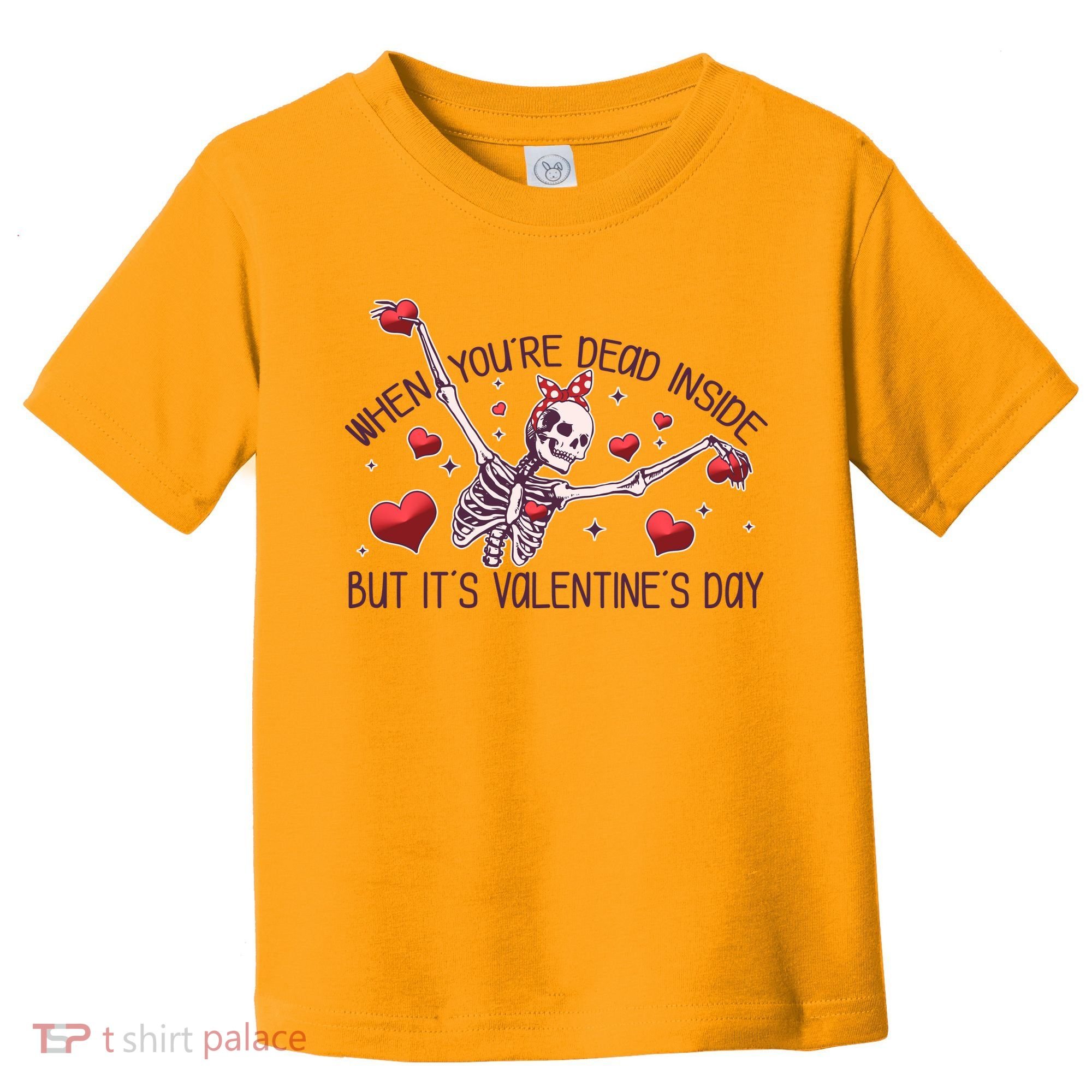 Funny When You're Dead Inside But It's Valentine's Day Heart Skeleton Toddler T-Shirt