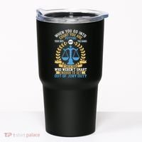 Funny When You Go Into Court Tumbler thumb 0