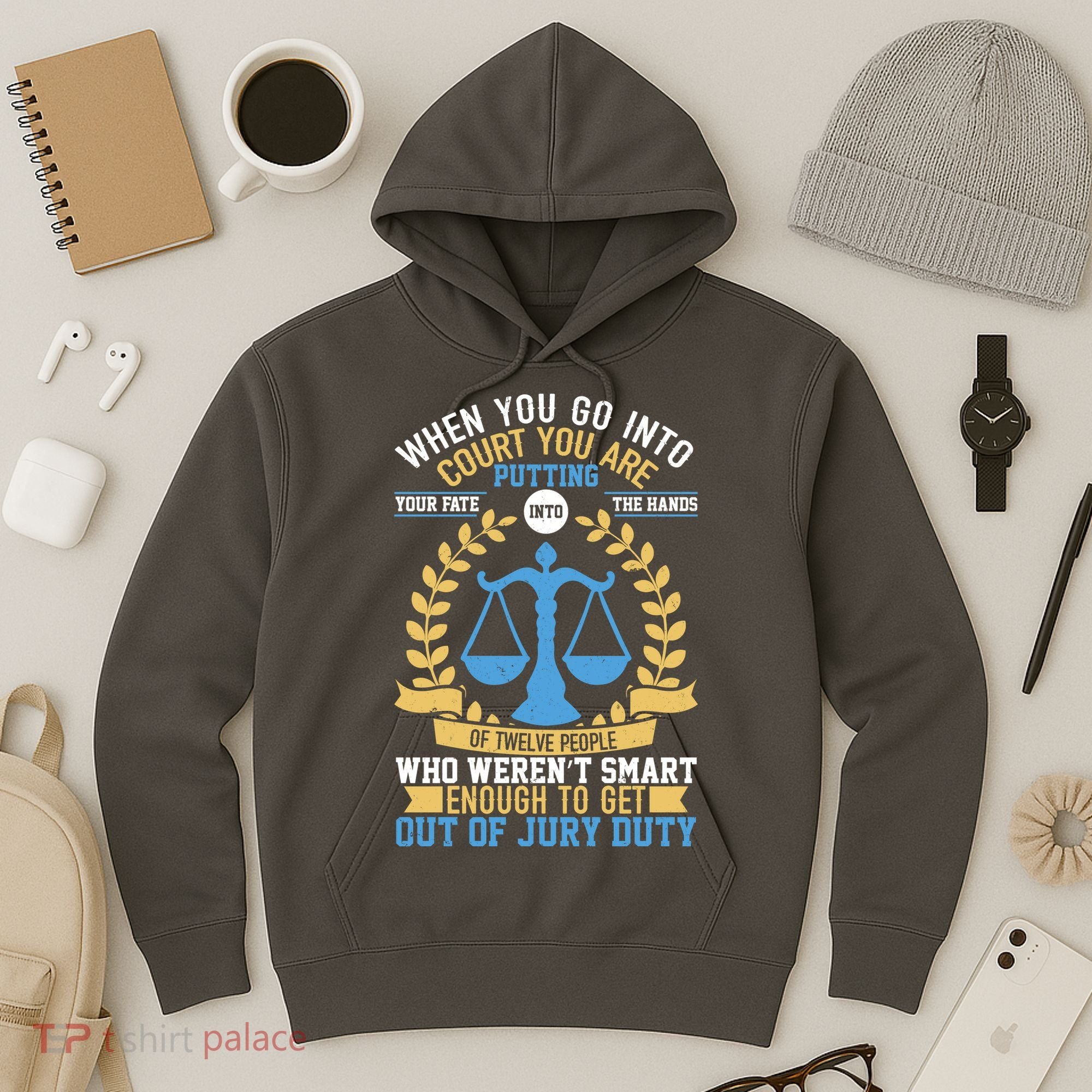 Funny When You Go Into Court Hoodie