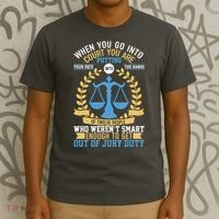Funny When You Go Into Court T-Shirt thumb 3