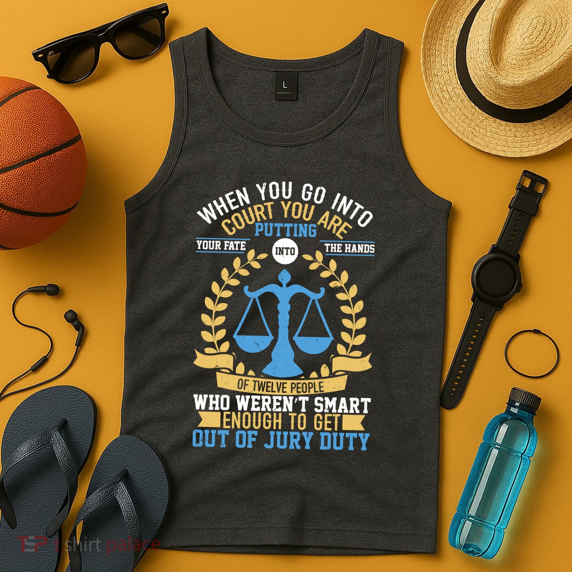 Funny When You Go Into Court Tank Top