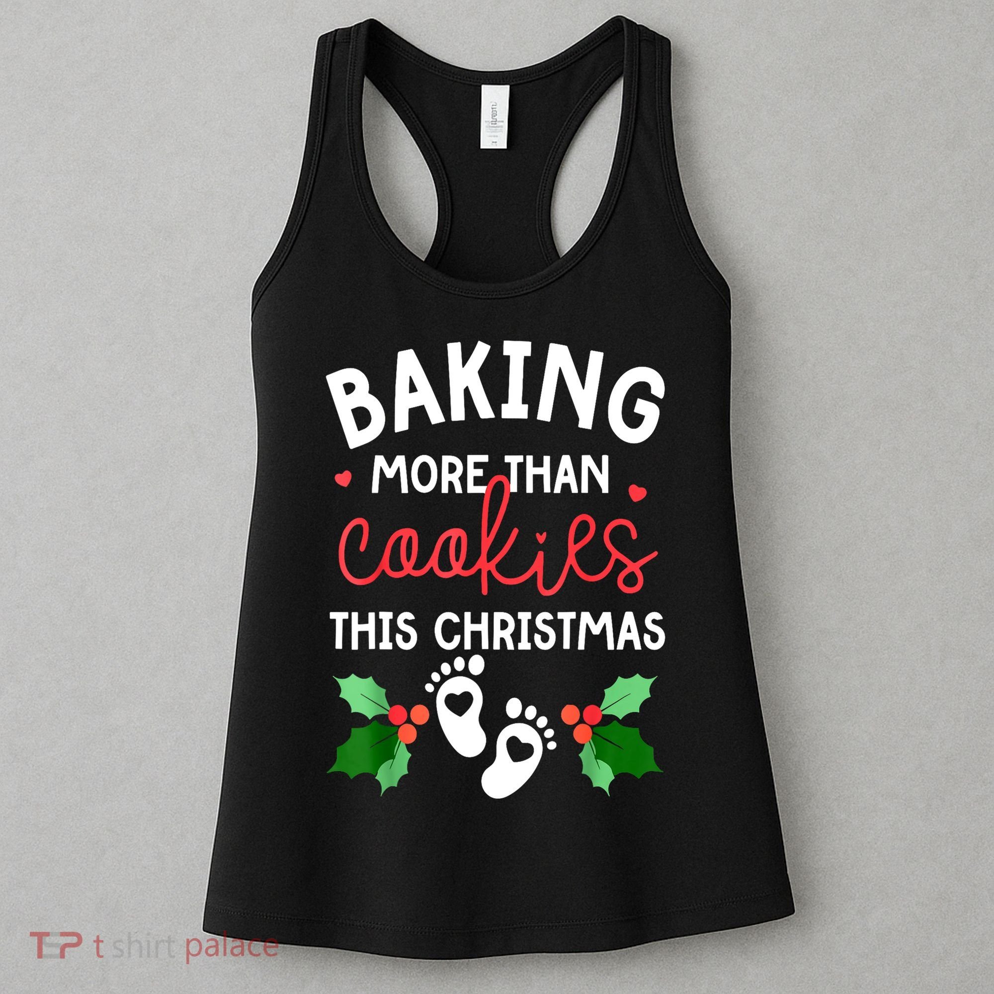 Funny Xmas Baking More Than Cookies This Christmas Mother To Be Women Gift Women's Tank Top