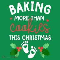 Funny Xmas Baking More Than Cookies This Christmas Mother To Be Women Gift Sweatshirt thumb 3