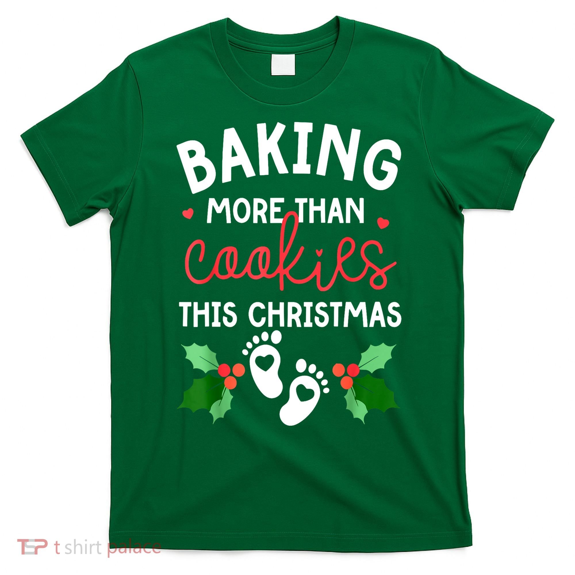 Funny Xmas Baking More Than Cookies This Christmas Mother To Be Women Gift T-Shirt