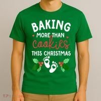 Funny Xmas Baking More Than Cookies This Christmas Mother To Be Women Gift T-Shirt thumb 3