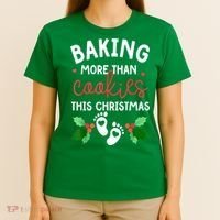 Funny Xmas Baking More Than Cookies This Christmas Mother To Be Women Gift T-Shirt thumb 4
