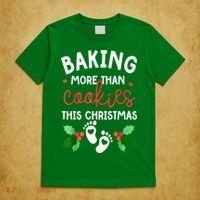 Funny Xmas Baking More Than Cookies This Christmas Mother To Be Women Gift T-Shirt thumb 5