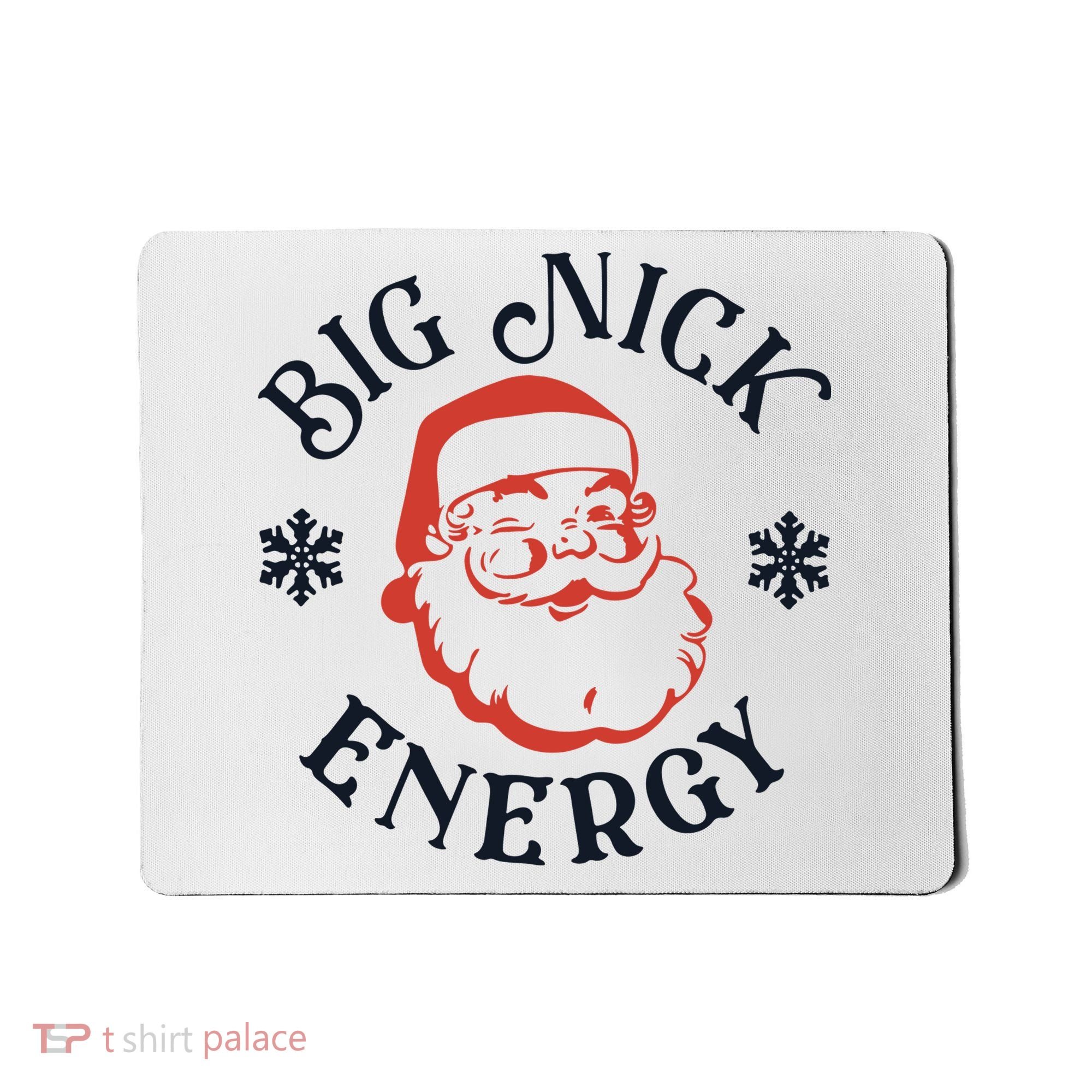 Funny Xmas Big Nick Energy Christmas Santa Claus Mousepad