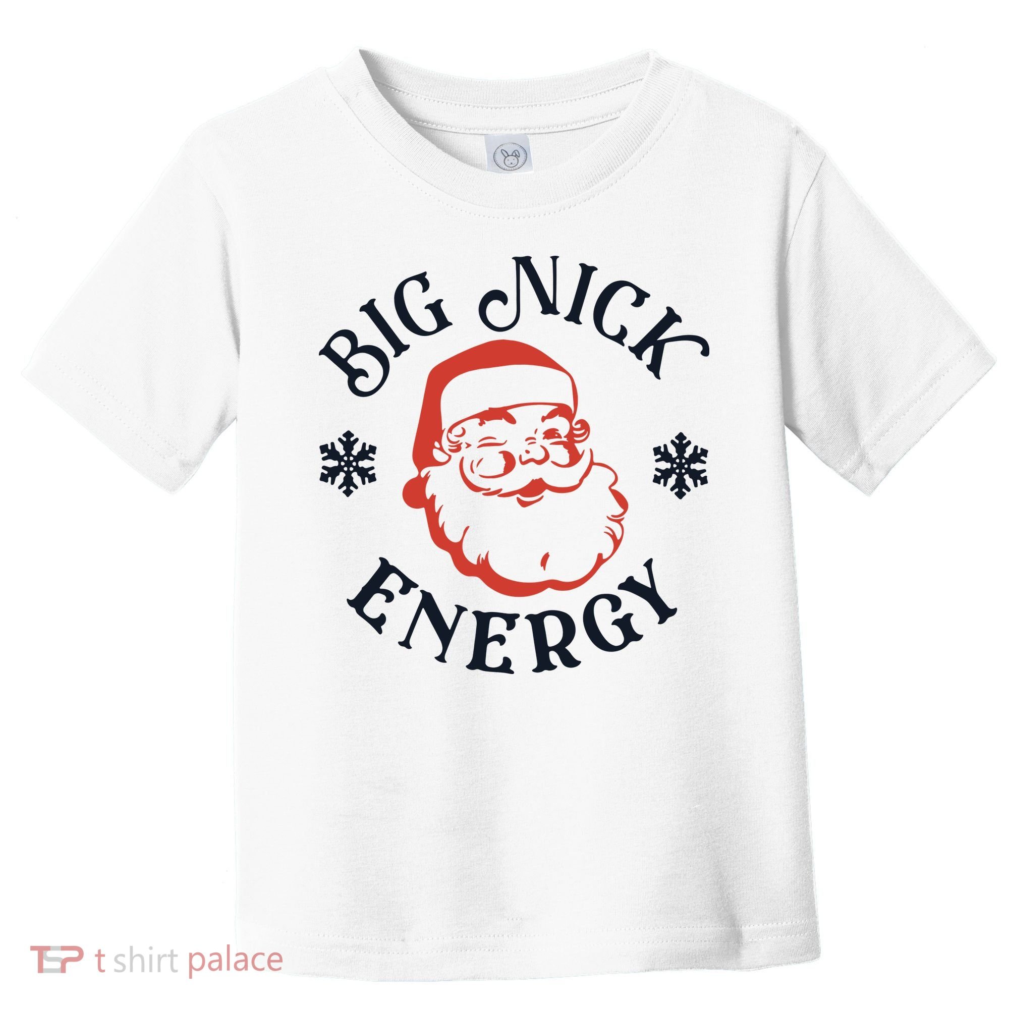 Funny Xmas Big Nick Energy Christmas Santa Claus Toddler T-Shirt