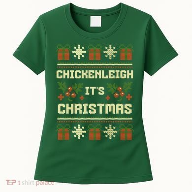 Funny Xmas Chickenleigh Its Sweater Ugly Christmas Gift Women's T-Shirt