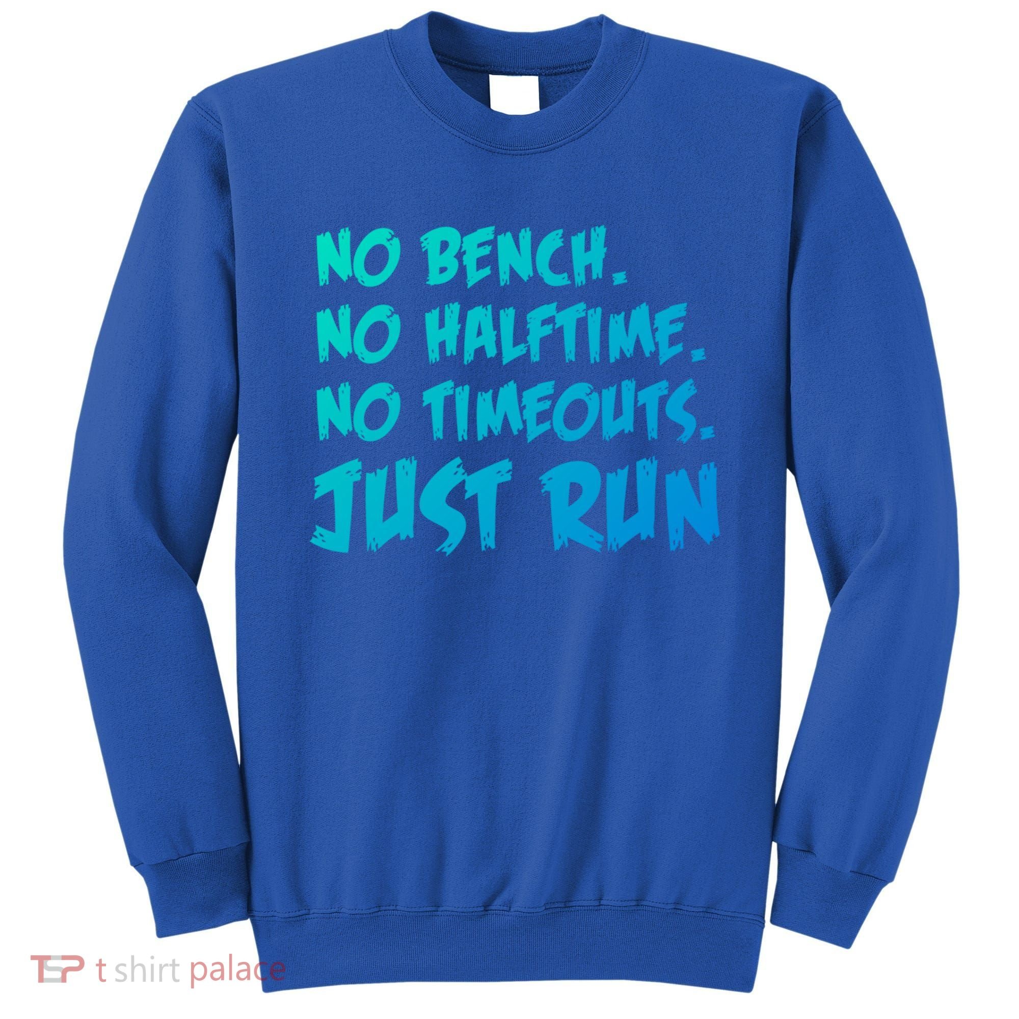 Funny Xc Cross Country Running Gift No Bench No Halftime Gift Sweatshirt