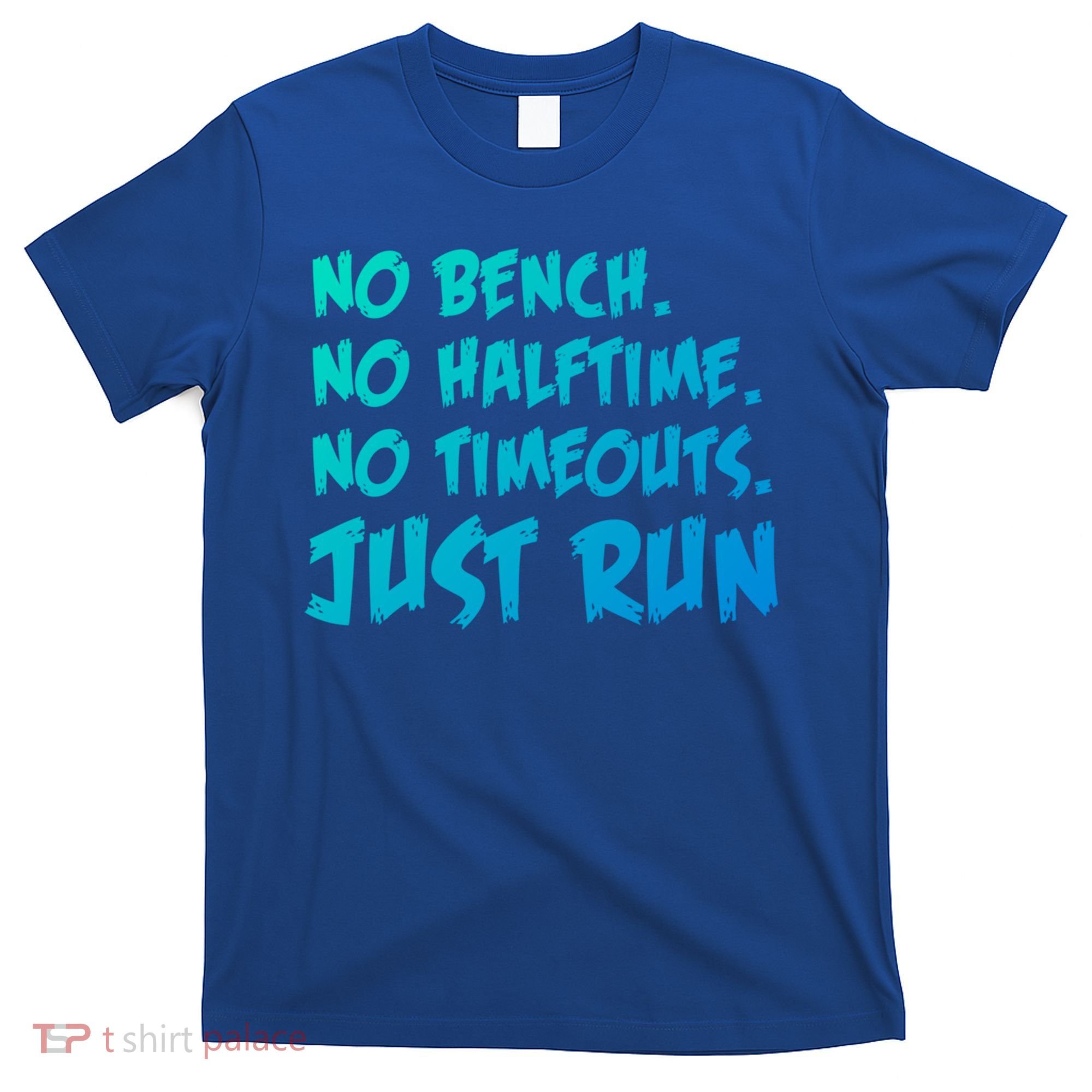 Funny Xc Cross Country Running Gift No Bench No Halftime Gift T-Shirt