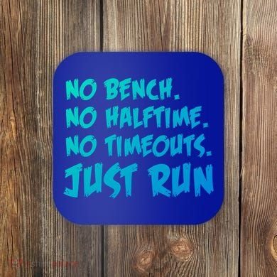 Funny Xc Cross Country Running Gift No Bench No Halftime Gift Coaster