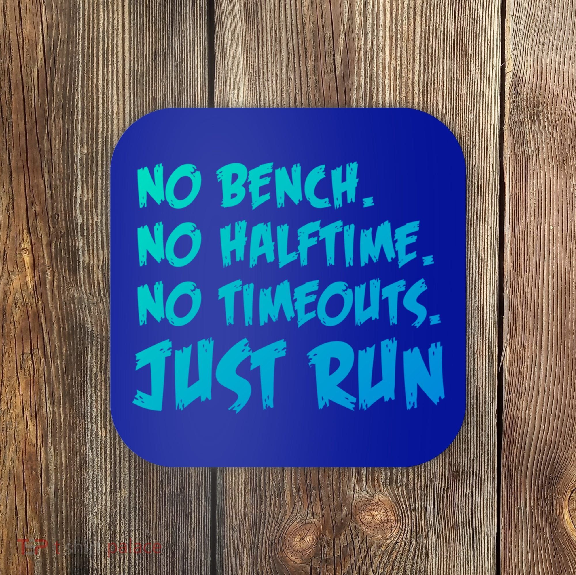 Funny Xc Cross Country Running Gift No Bench No Halftime Gift Coaster