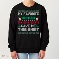 Funny Xmas Gift From Brother To Sisters Brothers Gift Women's Sweatshirt thumb 0
