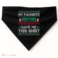 Funny Xmas Gift From Brother To Sisters Brothers Gift USA-Made Doggie Bandana thumb 0