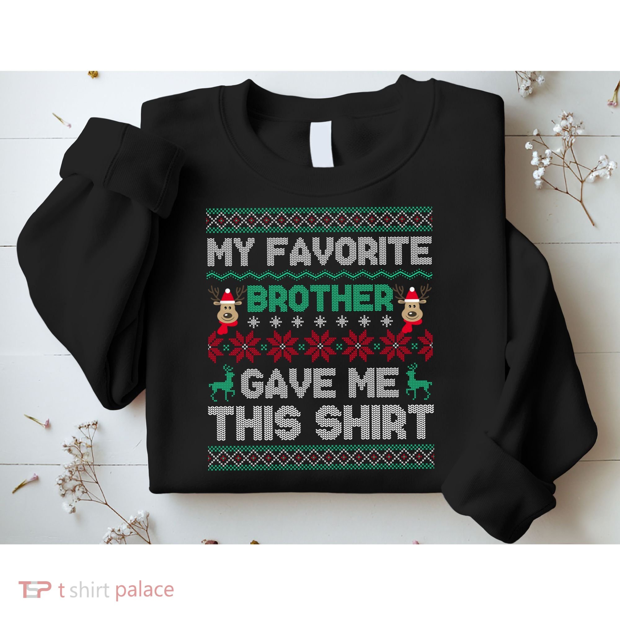Funny Xmas Gift From Brother To Sisters Brothers Gift Sweatshirt