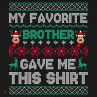 Funny Xmas Gift From Brother To Sisters Brothers Gift Sweatshirt thumb 3