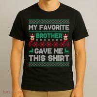 Funny Xmas Gift From Brother To Sisters Brothers Gift T-Shirt thumb 3