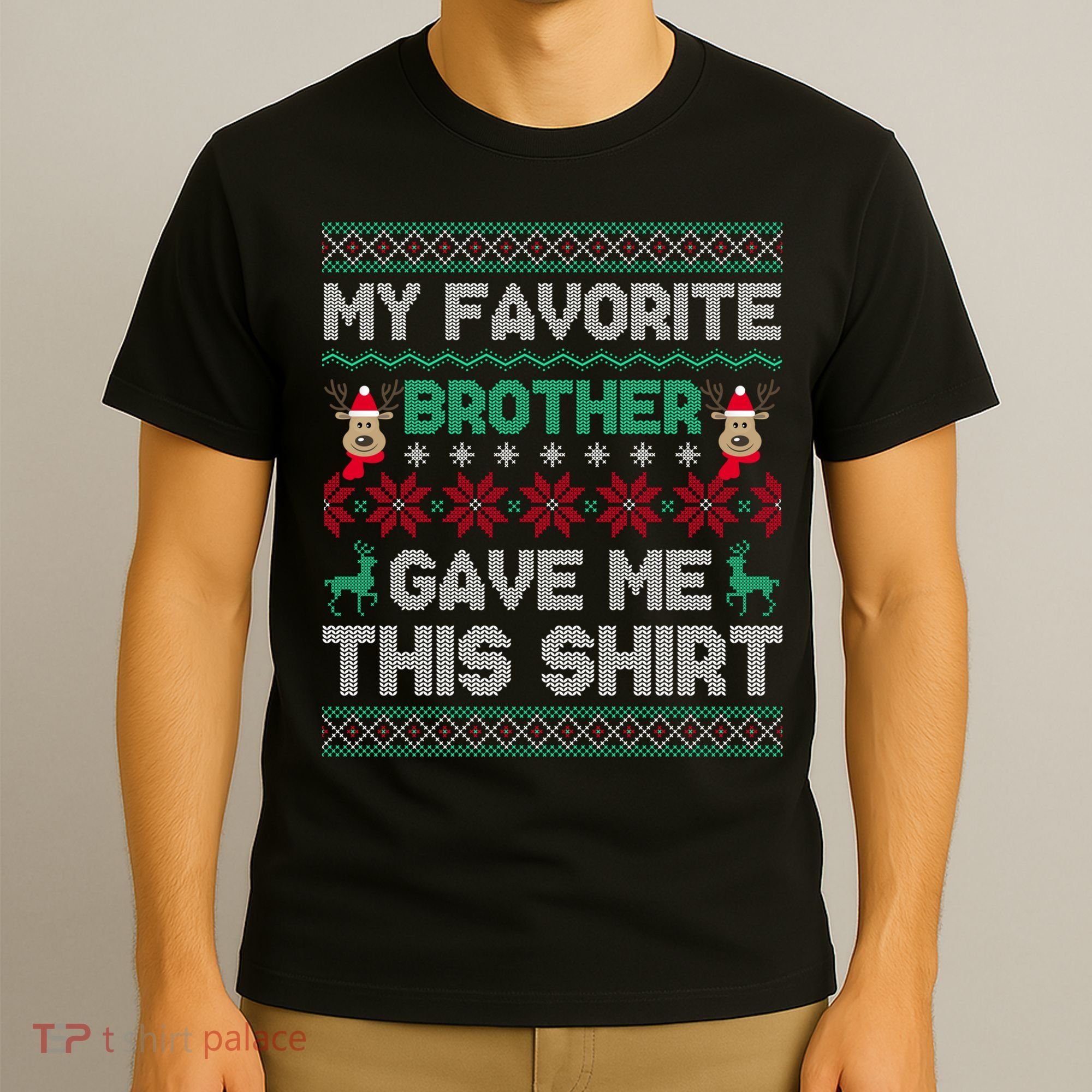 Funny Xmas Gift From Brother To Sisters Brothers Gift T-Shirt