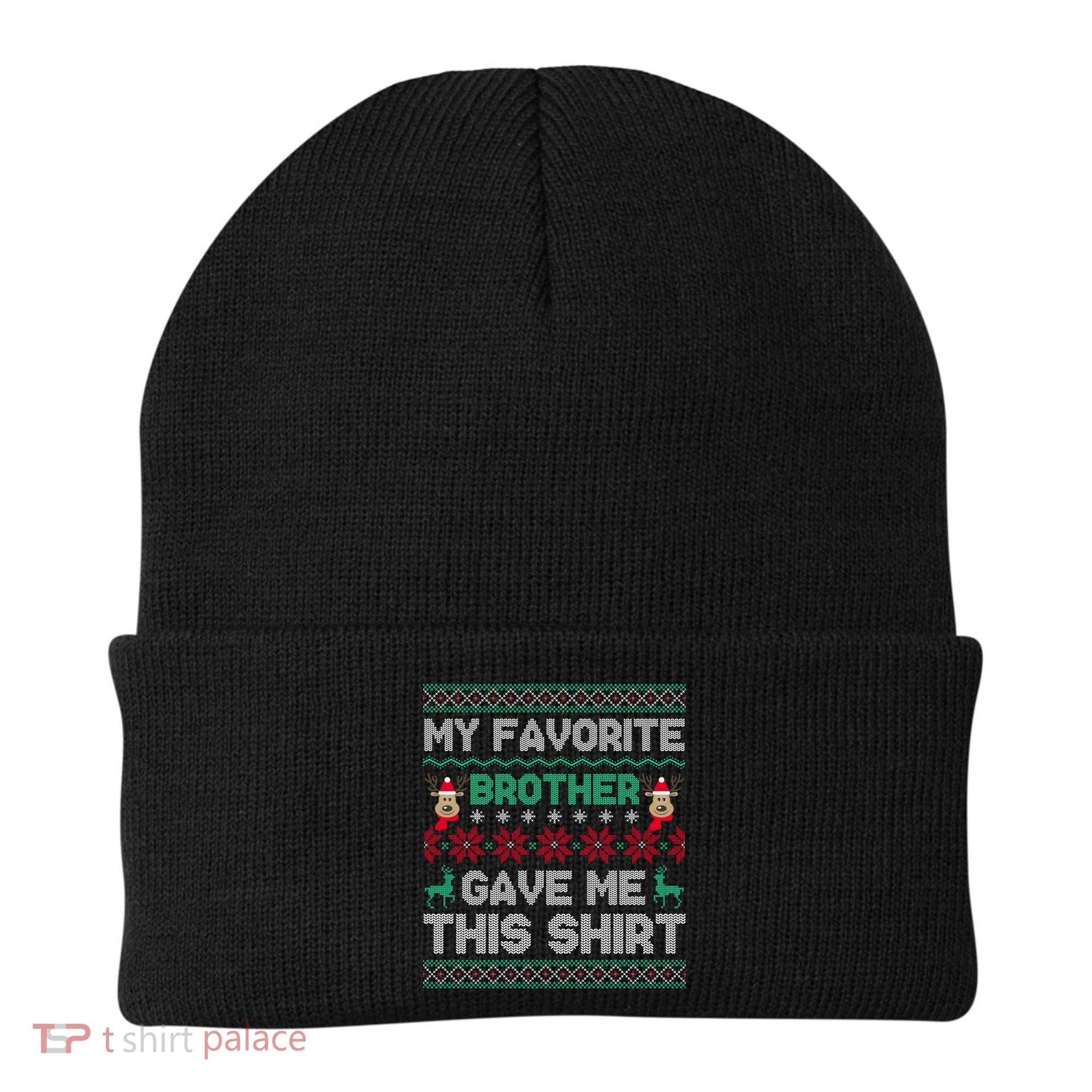 Funny Xmas Gift From Brother To Sisters Brothers Gift Beanie