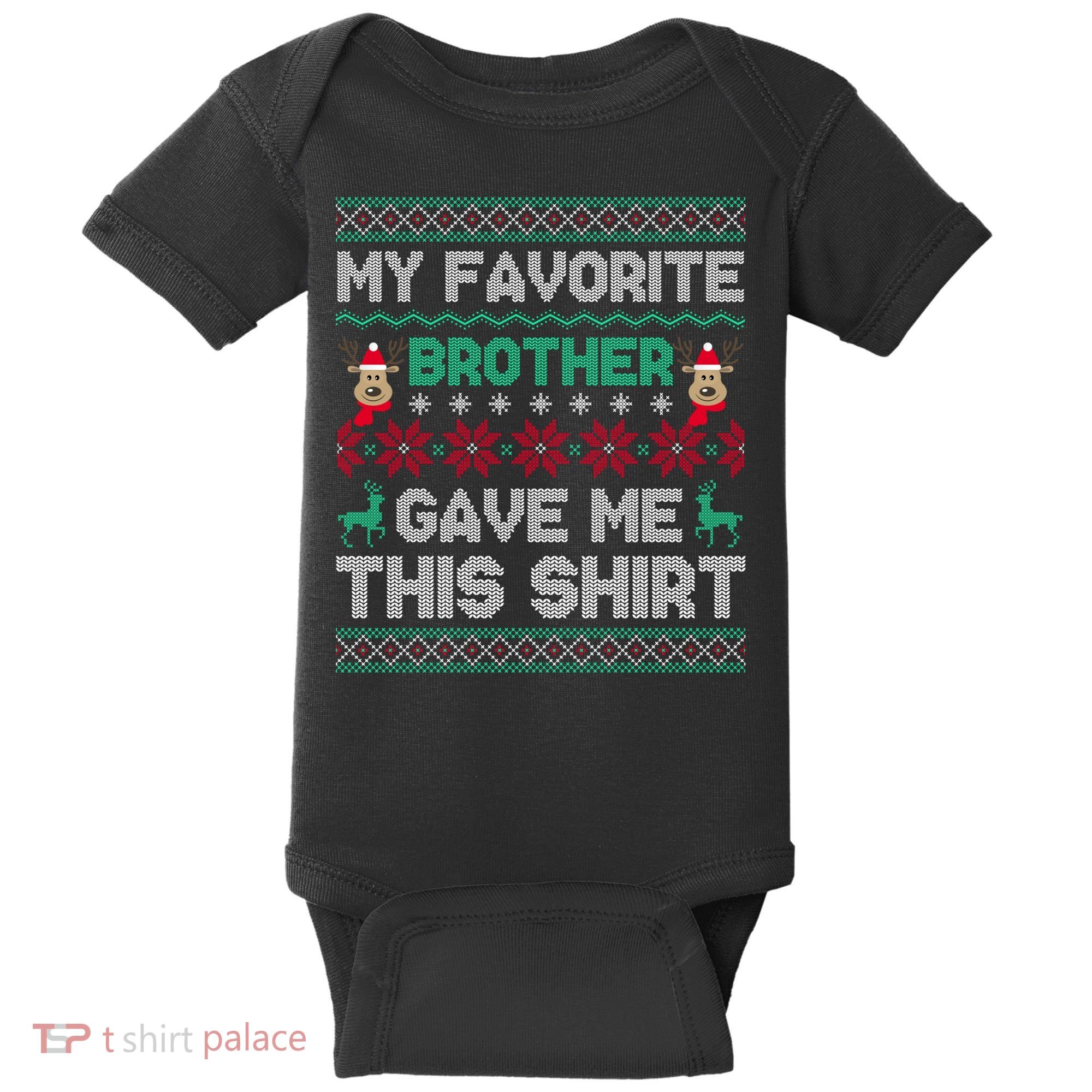 Funny Xmas Gift From Brother To Sisters Brothers Gift Baby Bodysuit