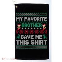 Funny Xmas Gift From Brother To Sisters Brothers Gift Golf Towel thumb 0